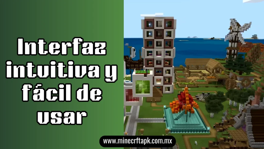 Interfaz intuitiva y fácil de usar