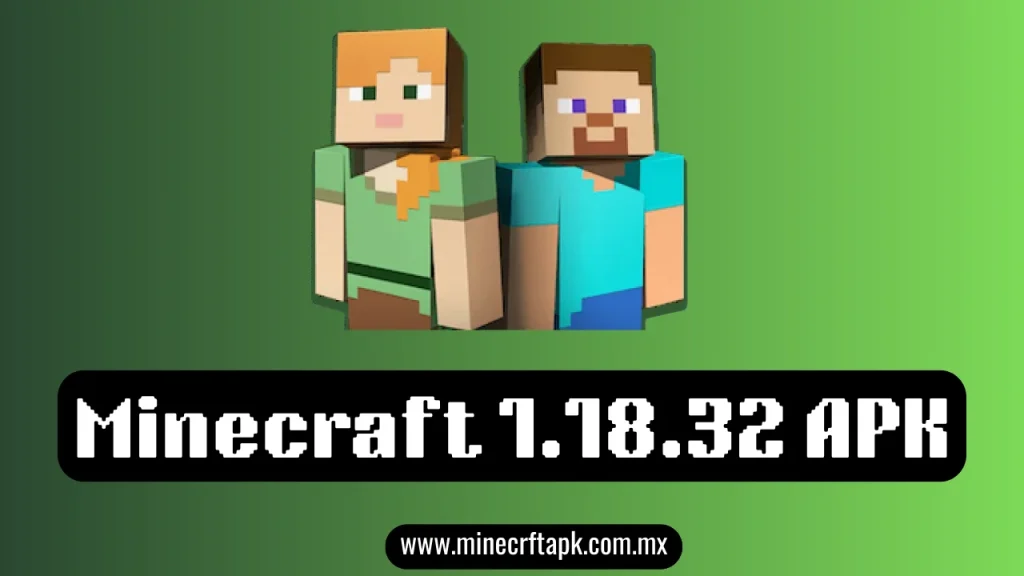 Minecraft APK 1.18.32